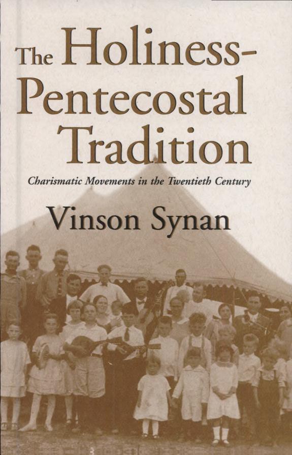 The Holiness-Pentecostal Tradition: Charismatic Movements in the Twentieth Century
