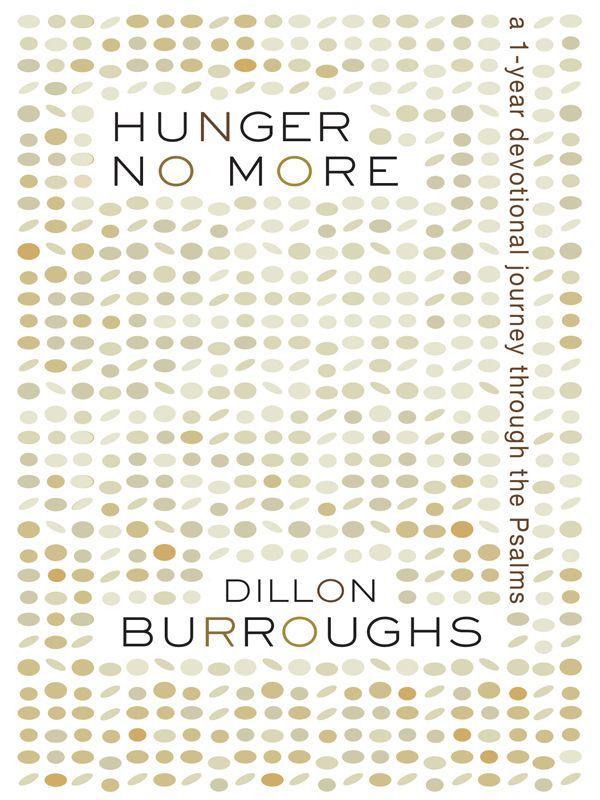 Hunger No More: A 1-Year Devotional Journey Through the Psalms