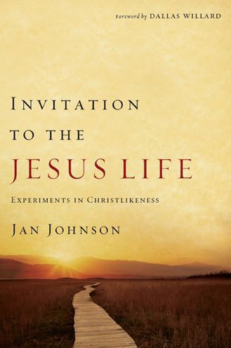Invitation to the Jesus Life: Experiments in Christlikeness