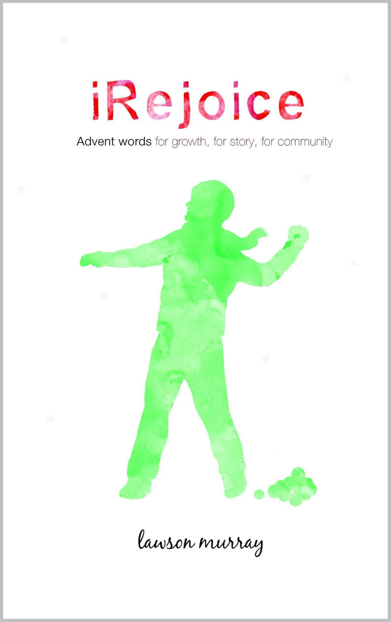 iRejoice: Advent Words for Growth, for Story, for Community