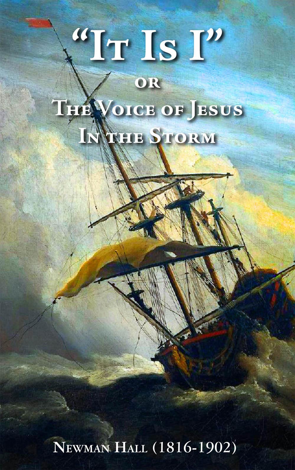 It Is I: Or, the Voice of Jesus in the Storm
