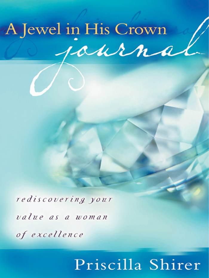 A Jewel in His Crown Journal: Rediscovering Your Value as a Woman of Excellence