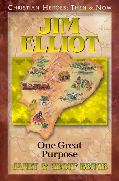 Jim Elliot: One Great Purpose