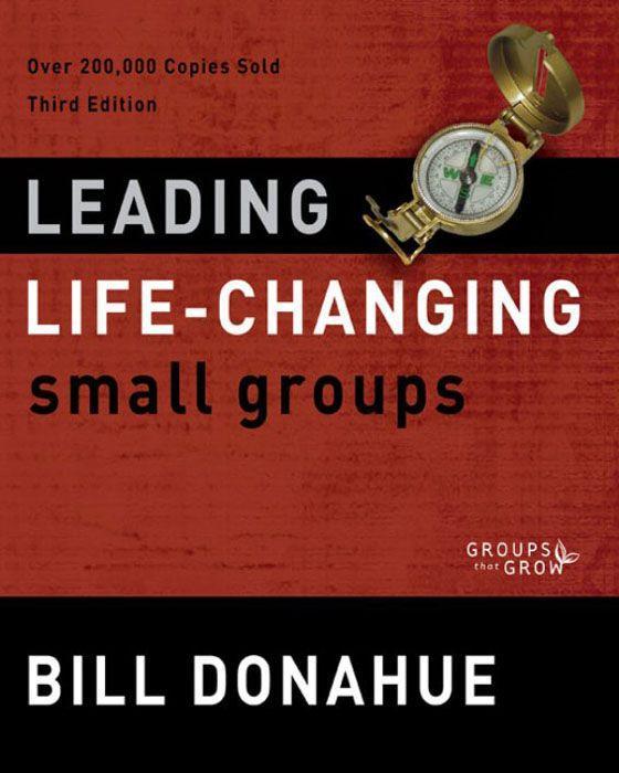 Leading Life-Changing Small Groups
