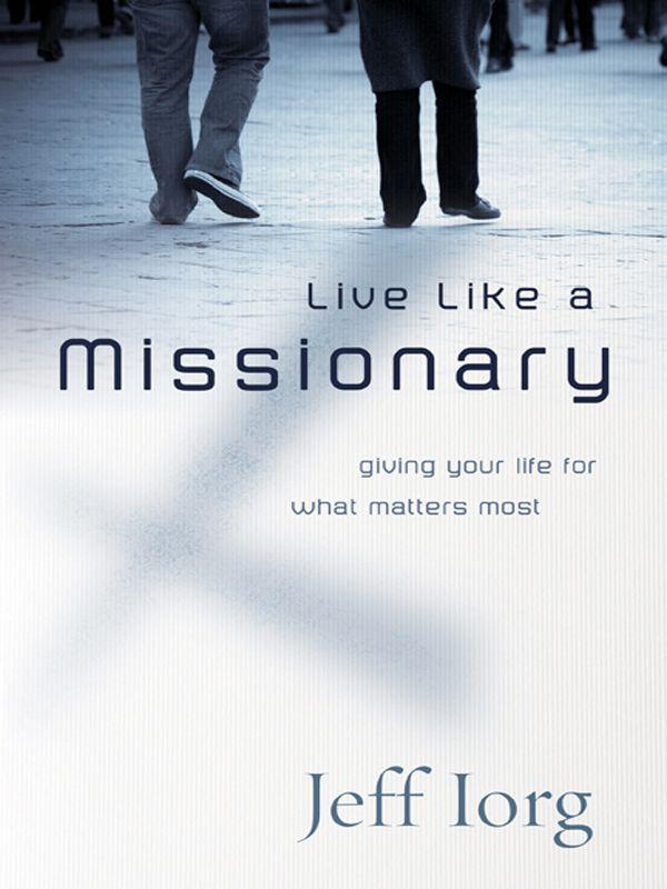 Live Like a Missionary