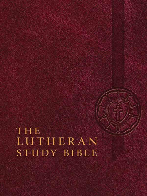 The Lutheran Study Bible