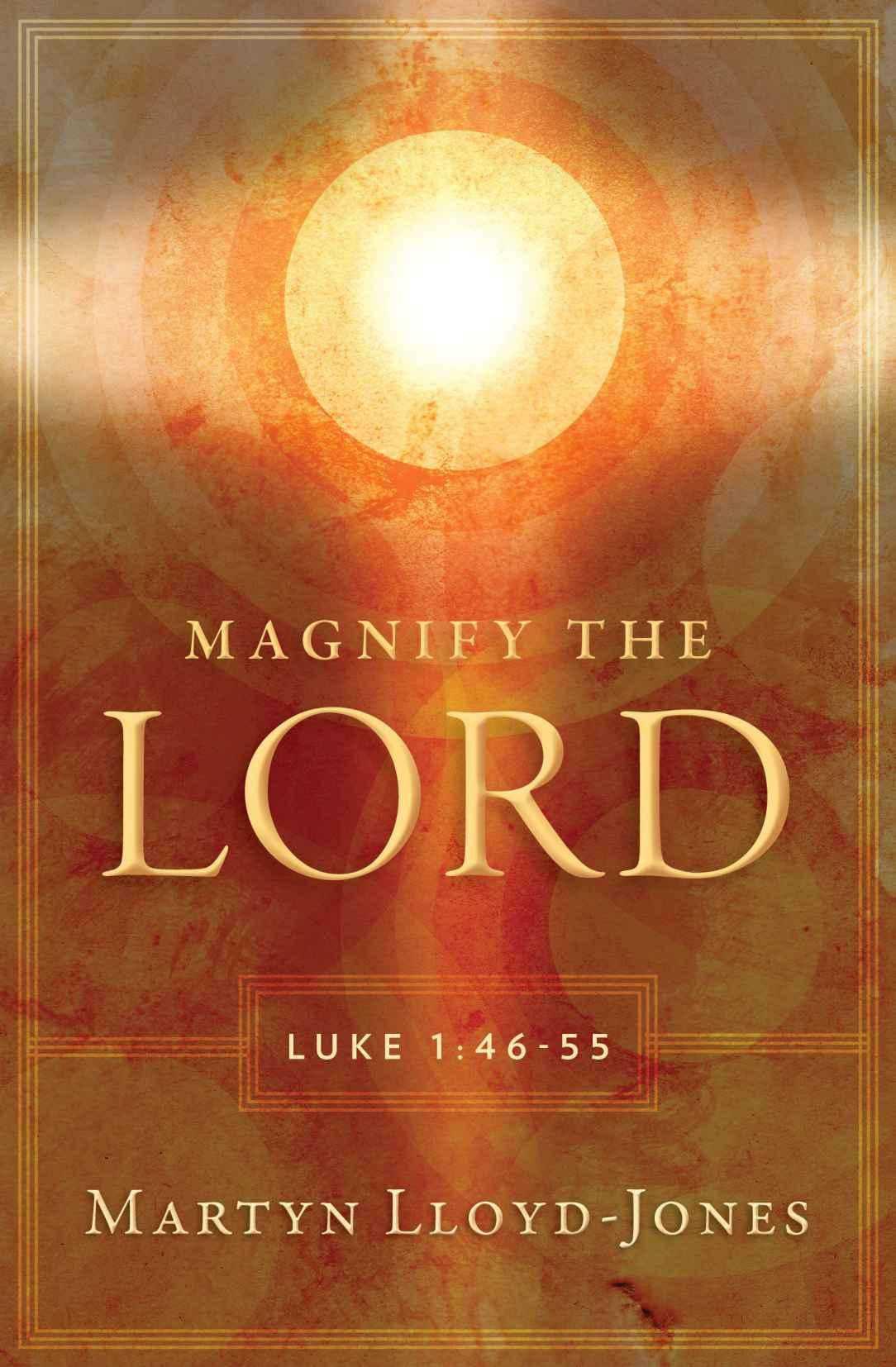Magnify the Lord: Luke 1:46-55