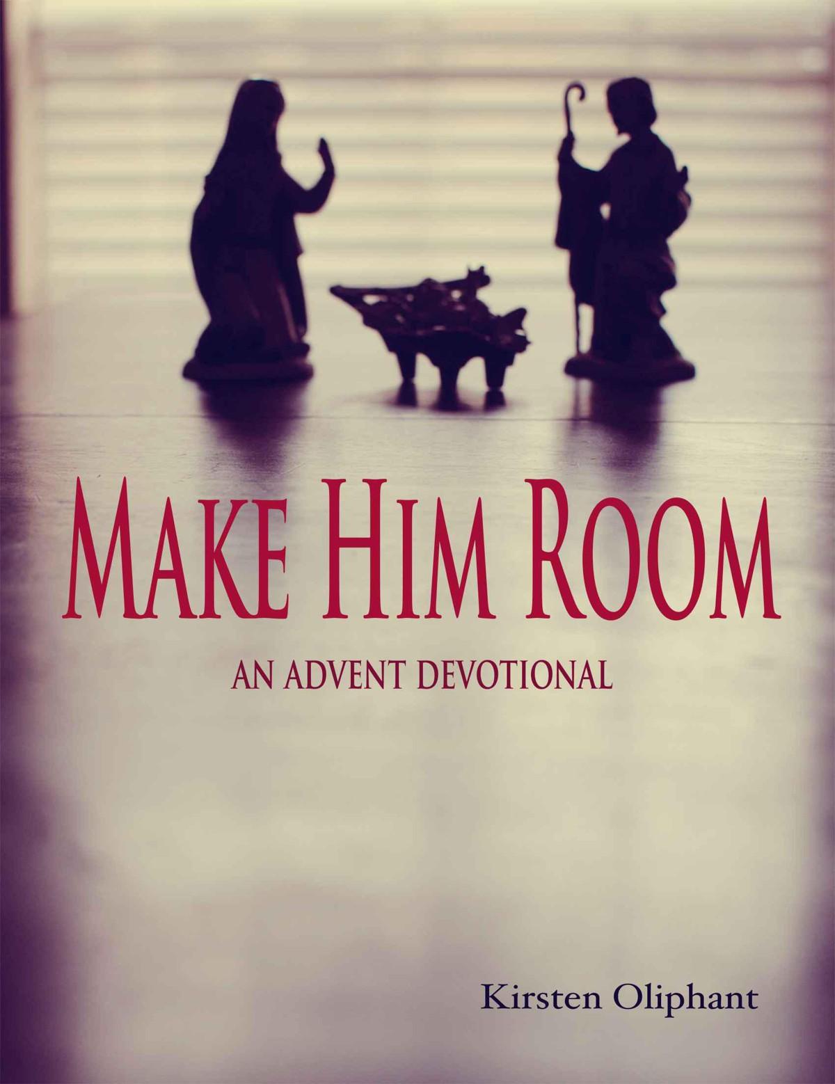 Make Him Room: Advent Devotions