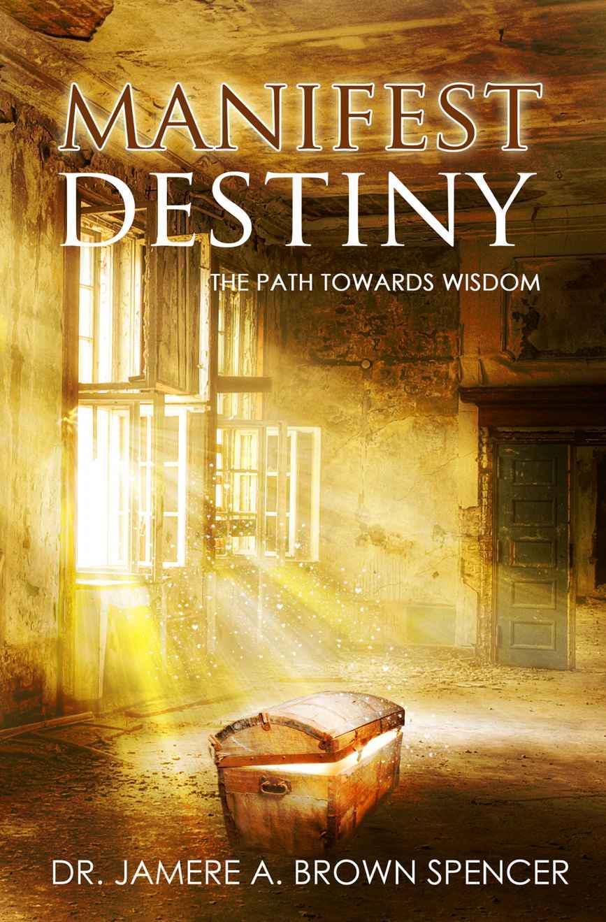 Manifest Destiny: The Path Towards Wisdom