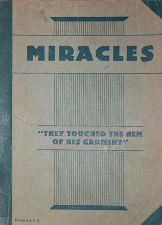Miracles: Being an Account of Miraculous Healings in the Charles S. Price Evangelistic Campaigns