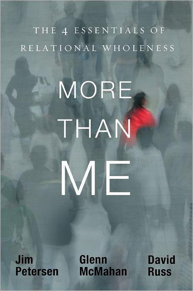 More Than Me: The 4 Essentials of Relational Wholeness