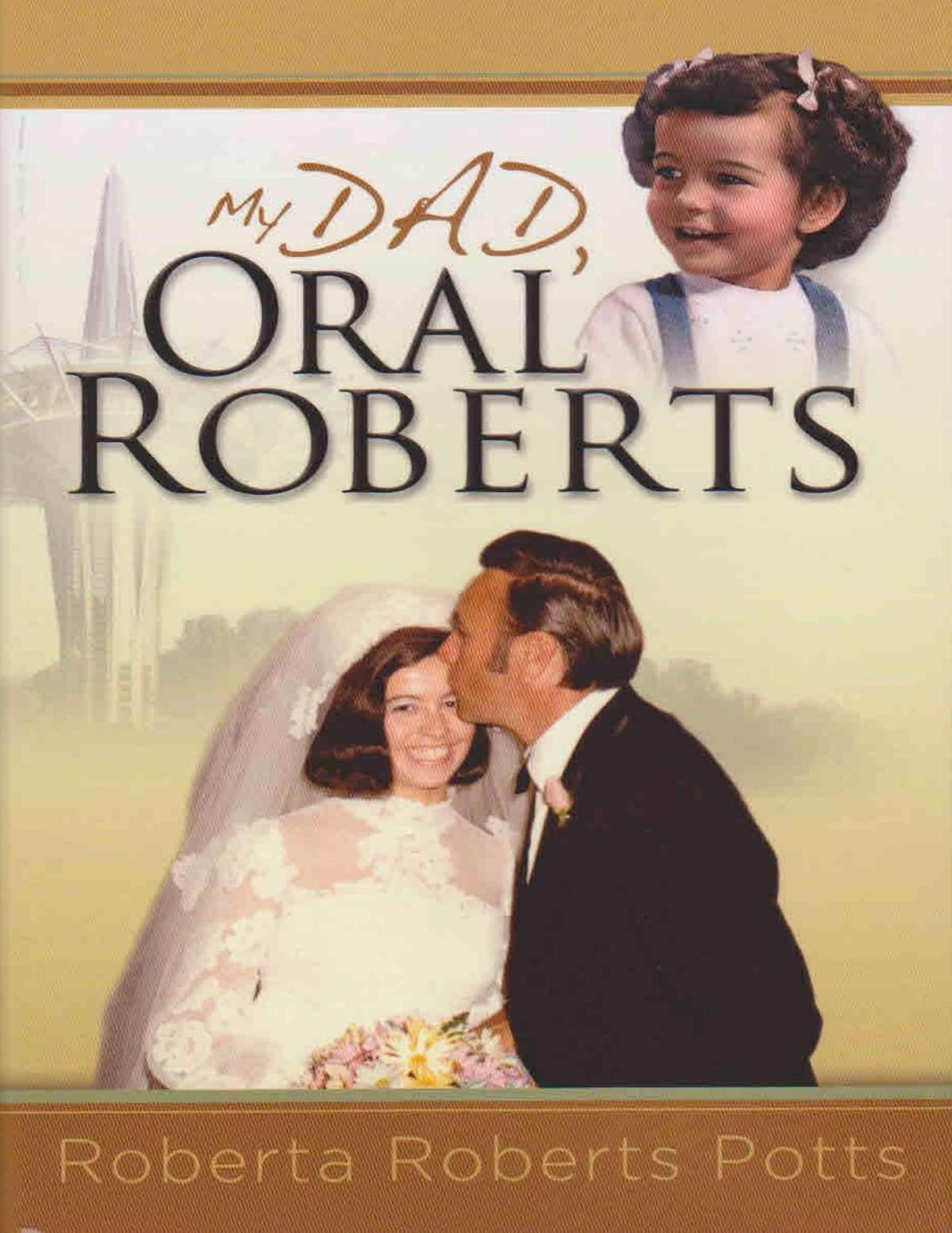 My Dad, Oral Roberts