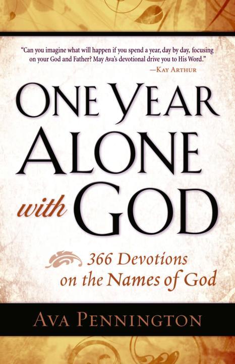 One Year Alone With God: 366 Devotions on the Names of God