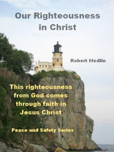 Our Righteousness in Christ