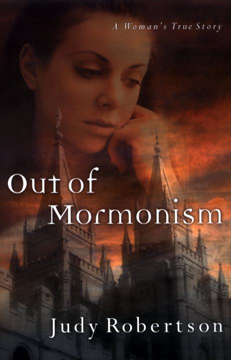 Out of Mormonism: A Woman's True Story