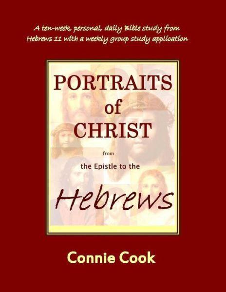 Portraits of Christ From the Epistle to the Hebrews
