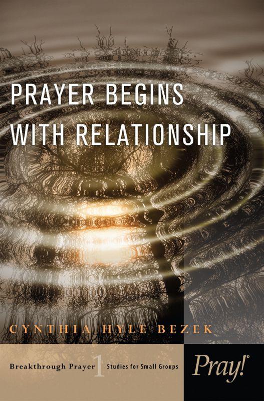 Prayer Begins With Relationship