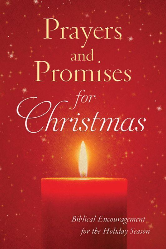 Prayers and Promises for Christmas: Biblical Encouragement for the Holiday Season