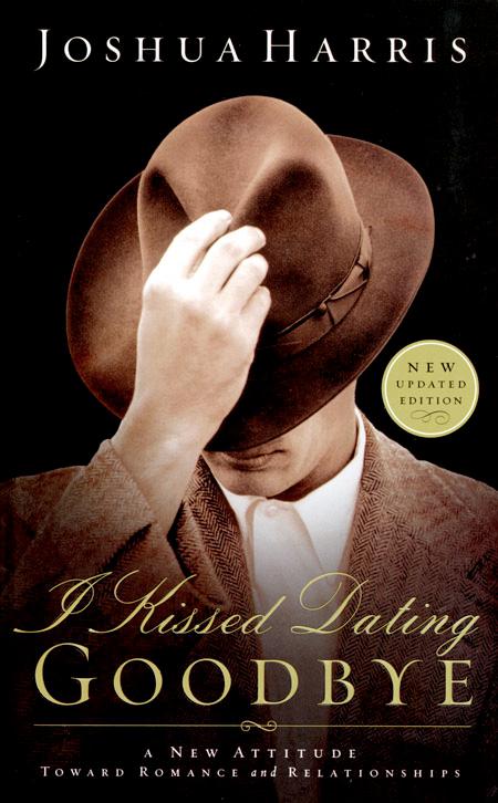 I Kissed Dating Goodbye