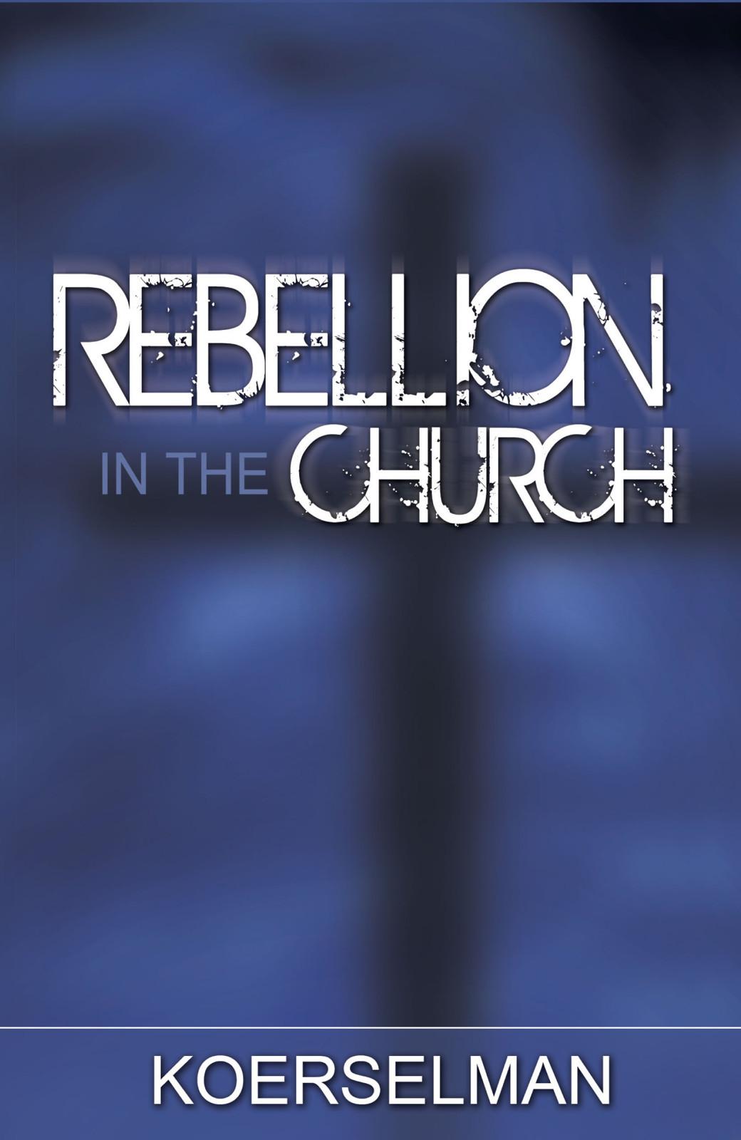 Rebellion in the Church