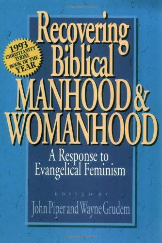 Recovering Biblical Manhood & Womanhood