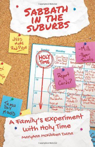 Sabbath in the Suburbs: A Family's Experiment With Holy Time