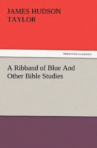 A Ribband of Blue and Other Bible Studies