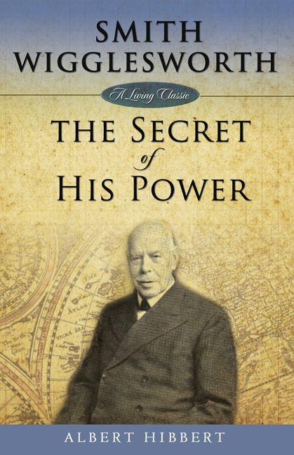 Smith Wigglesworth Secret