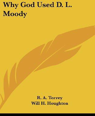 Why God Used D. L. Moody
