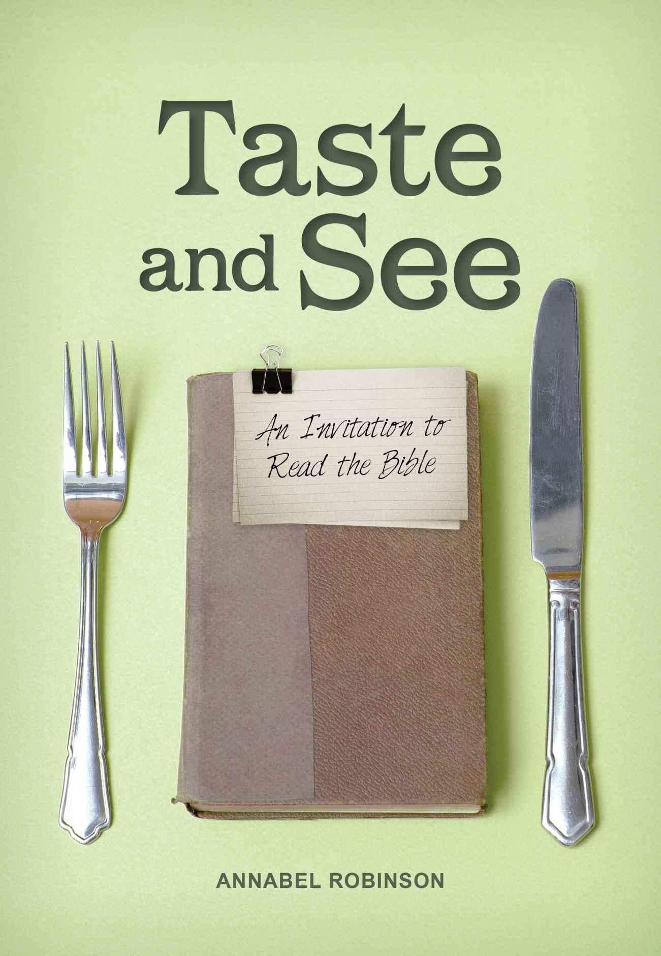 Taste and See: An Invitation to Read the Bible