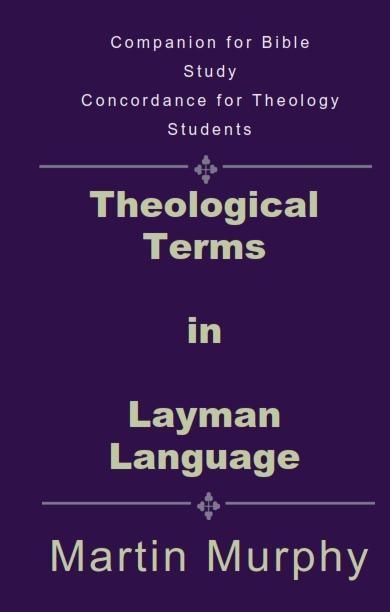 Theological Terms in Layman Language: The Doctrine of Sound Words