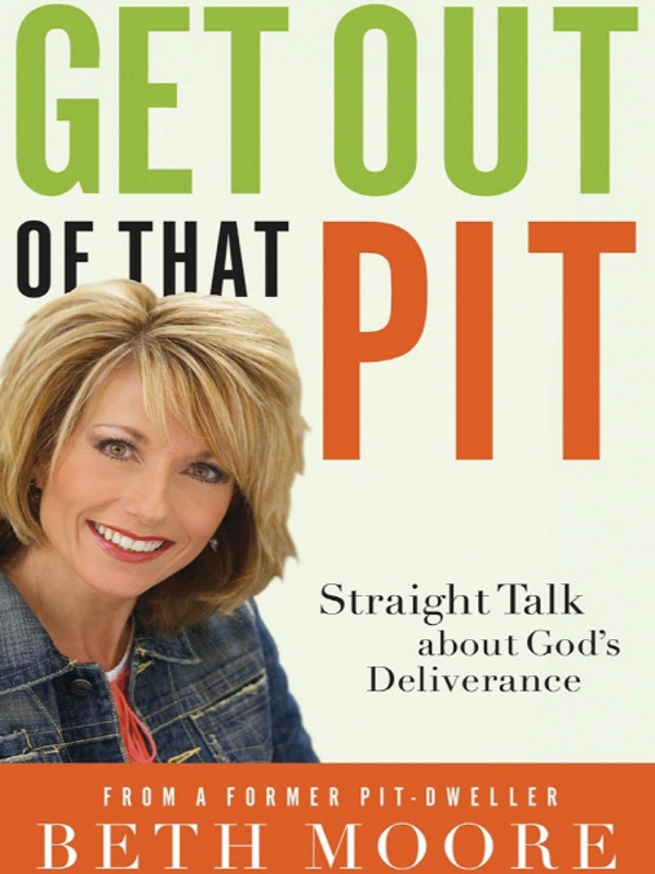 Get Out of That Pit: Straight Talk About God's Deliverance