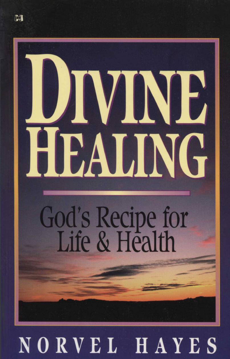 Divine Healing: God's Recipe for Life & Health