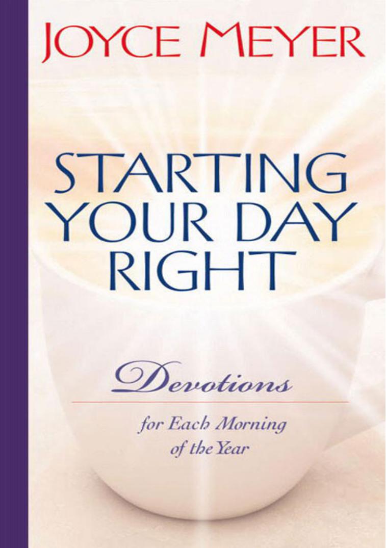 Starting Your Day Right: Devotions for Each Morning of the Year