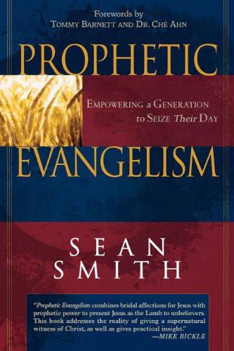 Prophetic Evangelism: Empowering a Generation to Seize Their Day