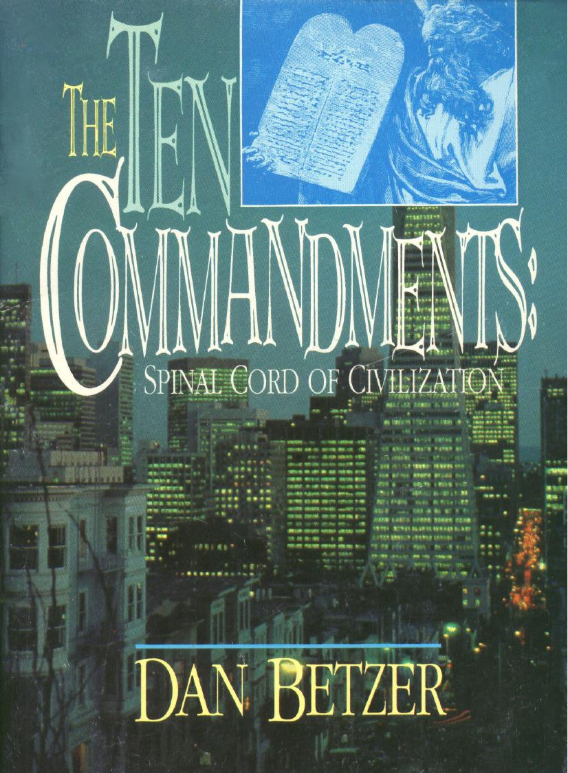 Ten Commandments Spinal Cord of Civilization