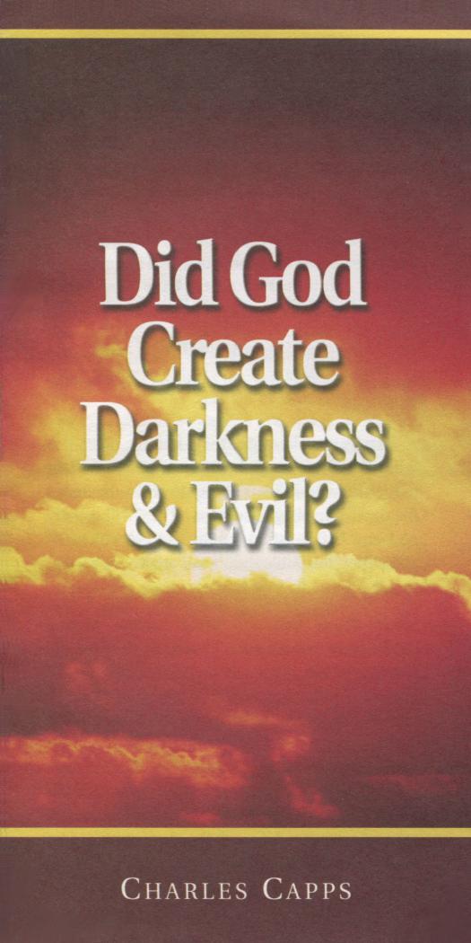 Did God Create Darkness and Evil?
