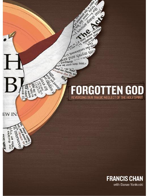 Forgotten God: Reversing Our Tragic Neglect of the Holy Spirit