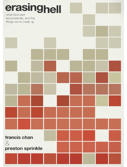 Erasing Hell: What God Said About Eternity, and the Things We Made Up