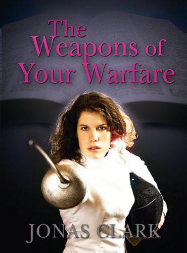 The Weapons of Your Warfare