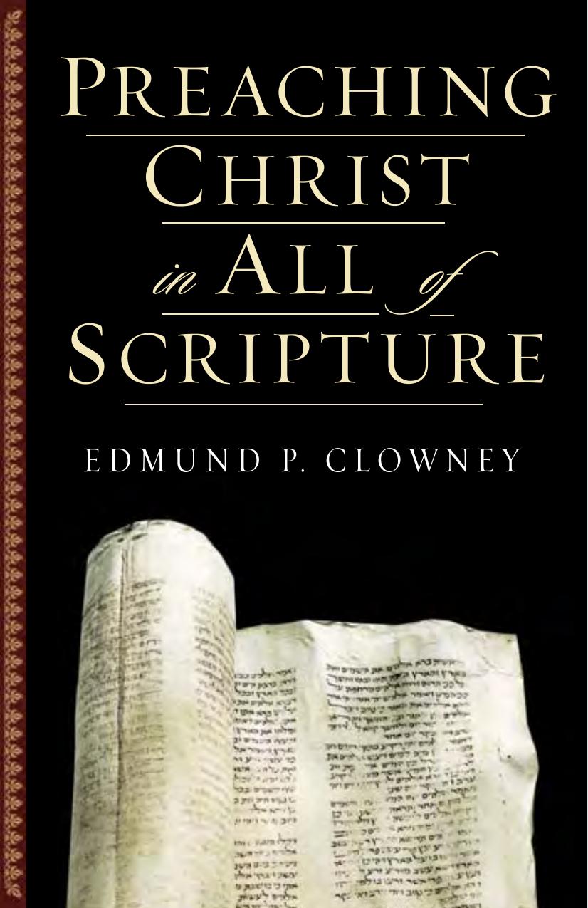 Preaching Christ in All of Scripture