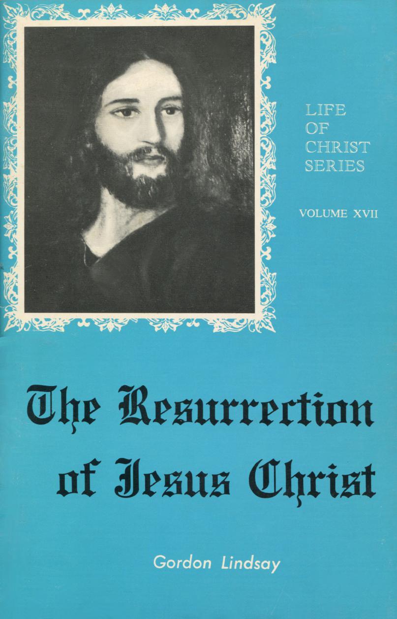 The Resurrection of Jesus Christ. Life of Christ Series ,17