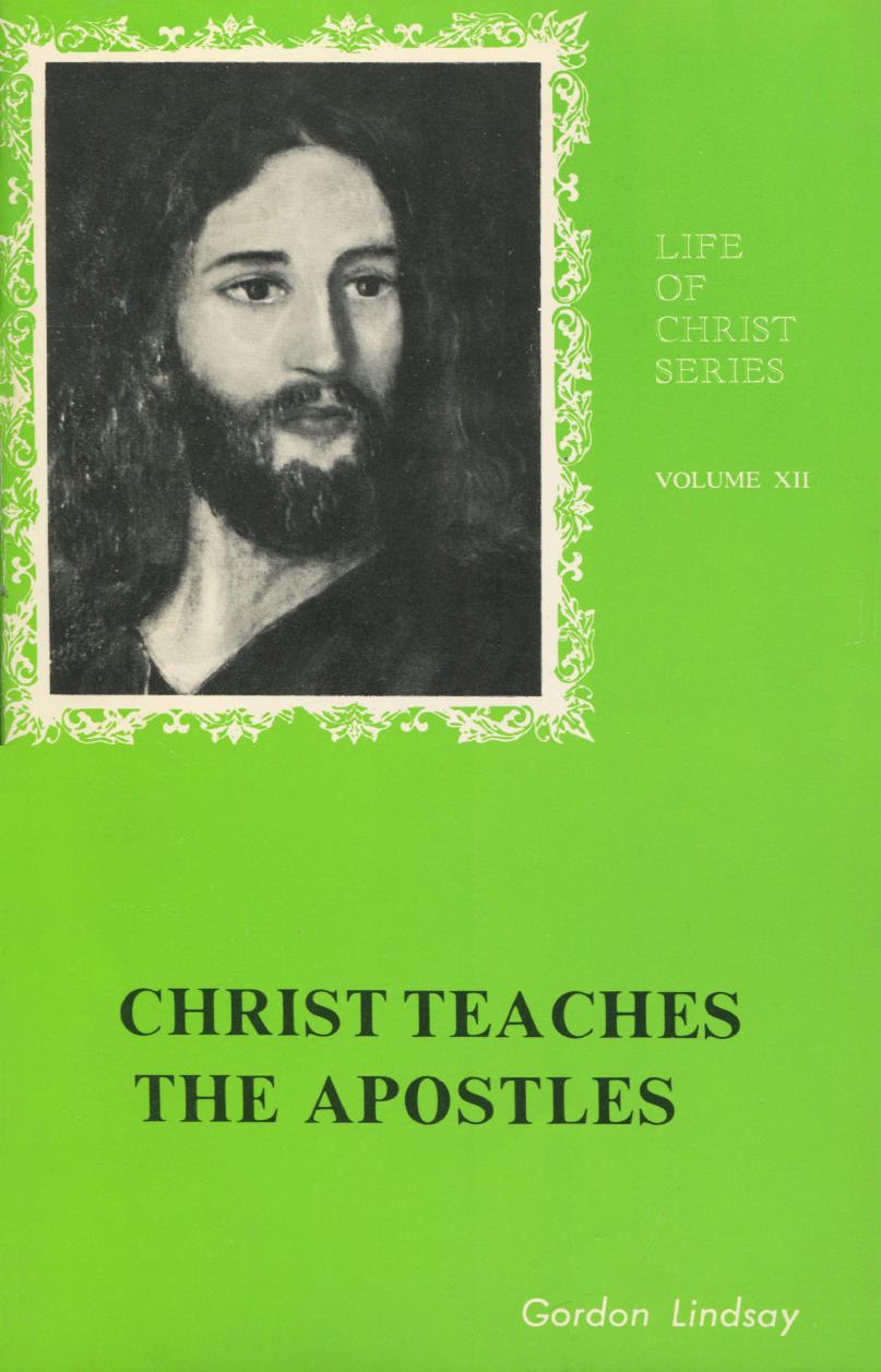 Christ Teaches the Apostles. Life of Christ Series, Volume XII