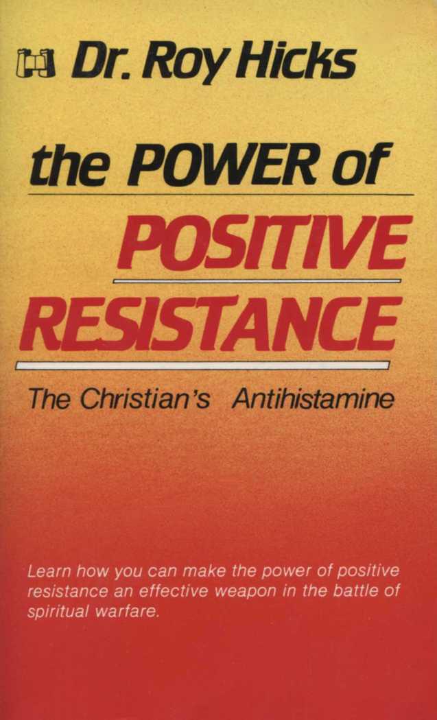 The Power of Positive Resistance