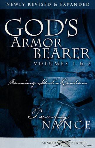 God's Armorbearer, Vol 1 & 2: How to Serve God's Leaders