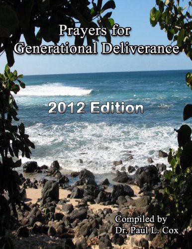 Prayers for Generational Deliverance - 2012 Edition