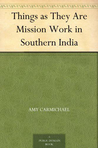 Things as They Are Mission Work in Southern India