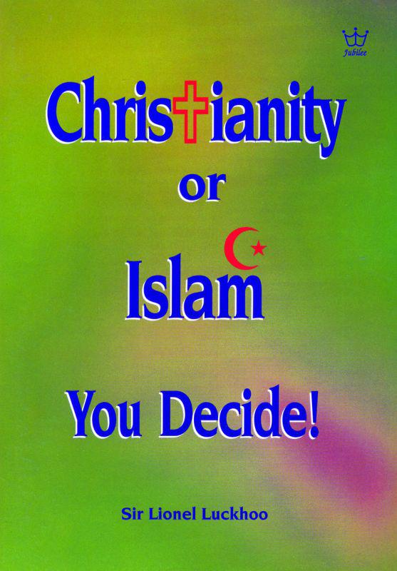 Christianity or Islam, You Decide!