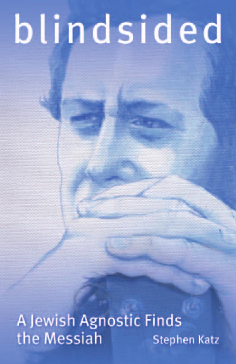 Blindsided: A Jewish Agnostic Finds the Messiah