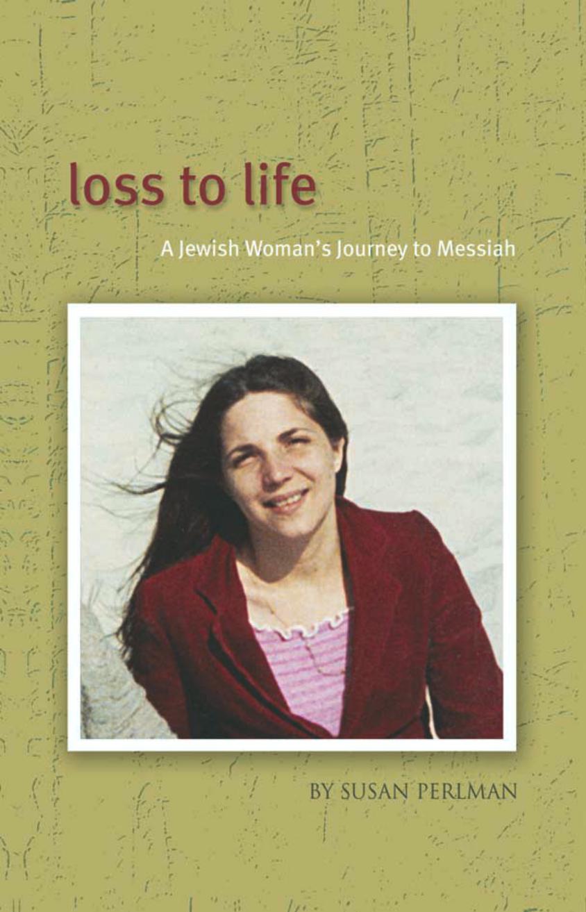 Loss to Life: A Jewish Woman's Journey to Messiah